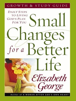 cover image of Small Changes for a Better Life Growth and Study Guide